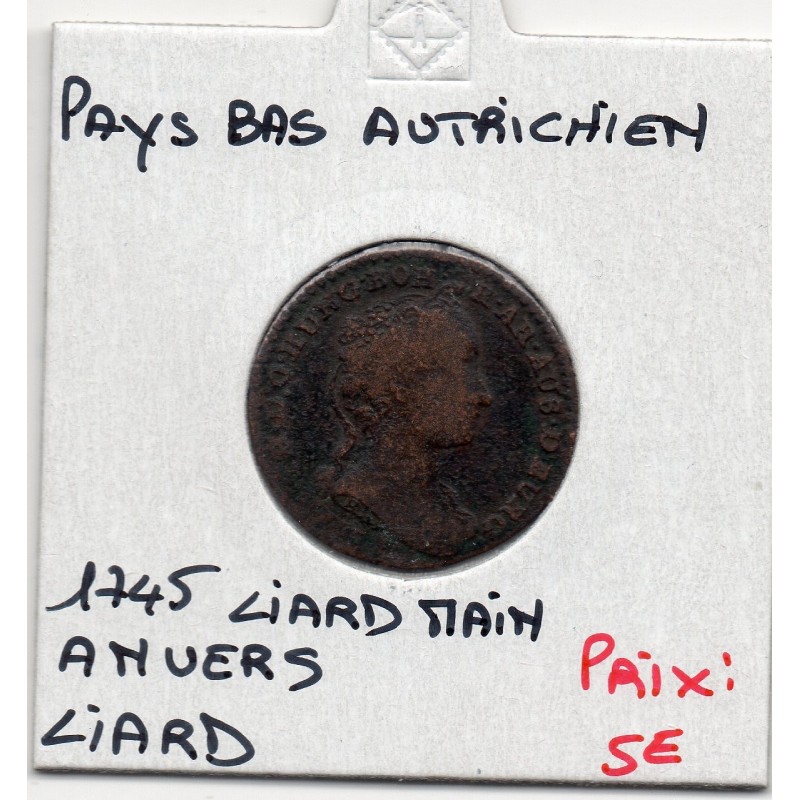 Pays-Bas Autrichiens Liard 1745 Main Anvers B, KM 1 pièce de monnaie