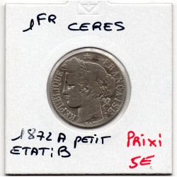 1 Franc Cérès 1872 petit A Paris B, France pièce de monnaie