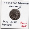 Duché de Bretagne, Conan III (1112-1148) Denier