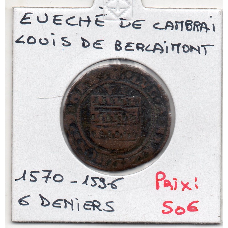 Eveché de Cambrai, Louis de Berlaimont (1570-1596) 6 deniers piece de monnaie