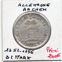 Aachen 32 mark 1752-1756 TTB KM 44 pièce de monnaie