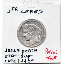 1 Franc Cérès 1872 petit A Paris Sup-, France pièce de monnaie