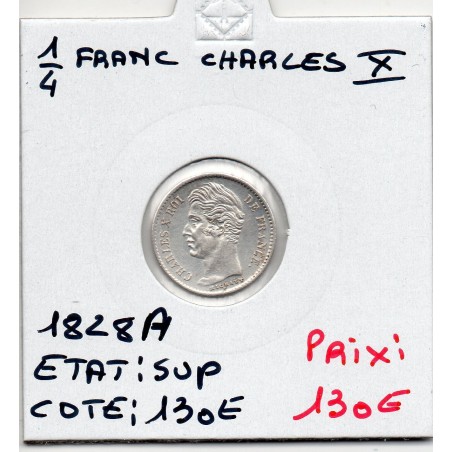 1/4 Franc Charles X 1828 A Paris Sup, France pièce de monnaie