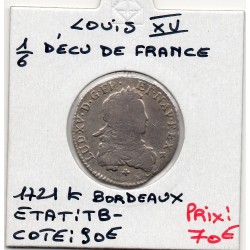 1/6 Ecu de France 1721 K Bordeaux Louis XV TB- pièce de monnaie royale
