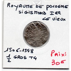 Royaume de Pologne Sigismond 1er le Vieux 1/2 Grosz ou demi gros type 4 1506-1548 TTB- pièce de monnaie