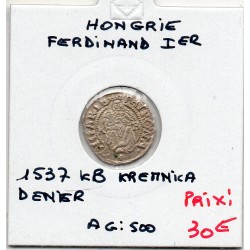 Hongrie Maximillien 1er denier 1537 Kremnica Sup, pièce de monnaie