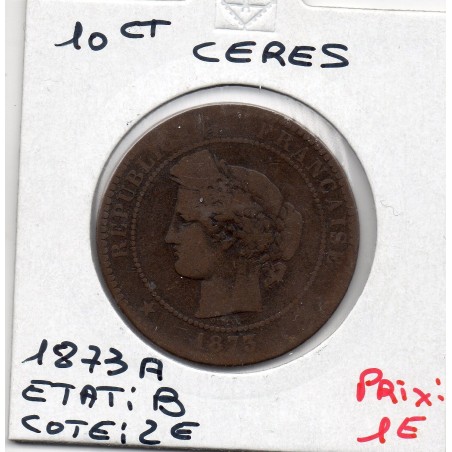 10 centimes Cérès 1873 A Paris B, France pièce de monnaie