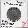 Monaco Rainier III 2 Francs 1979 TTB+, Gad 151 pièce de monnaie