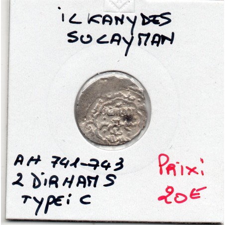 Ilkhanides Sulayman 2 Dirhams Type C 741-743 AH TB pièce de monnaie