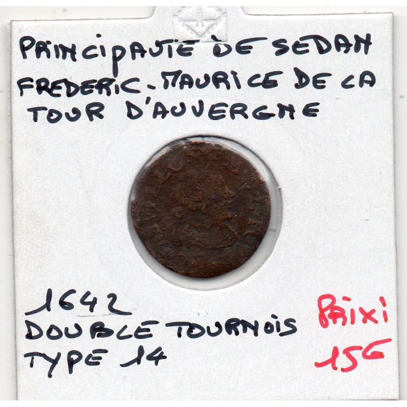 Ardennes, Principauté de Sedan, Fréderic-Maurice de la tour d'Auvergne, (1642) Double Tournois Type 14