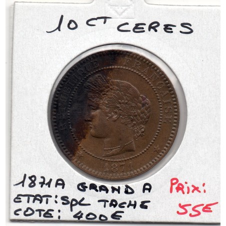 10 centimes Cérès 1871Grand A Paris Spl tache, France pièce de monnaie