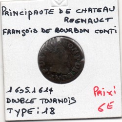 Ardennes, Principauté Chateau Regnault, Francois de bourbon Conti, (1605-1614) Double tournois Type 18