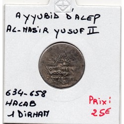 Ayyubid d'Alep Al Nasir Yusuf II, 1 dirham 634-658 AH TTB pièce de monnaie