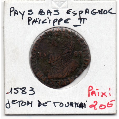 Pays-Bas Espagnols Philippe II 1583 Tournai, jeton