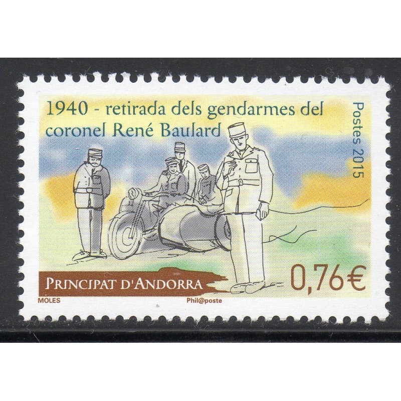 Timbres Andorre Yvert No 766 retraite des gendarmes du colonel René Boulard neuf ** 2015