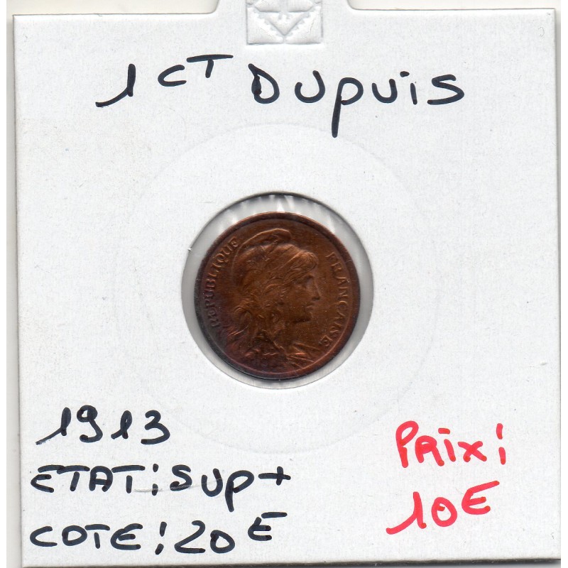 1 centime Dupuis 1913 Sup+, France pièce de monnaie