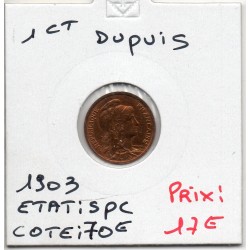 1 centime Dupuis 1903 Spl, France pièce de monnaie