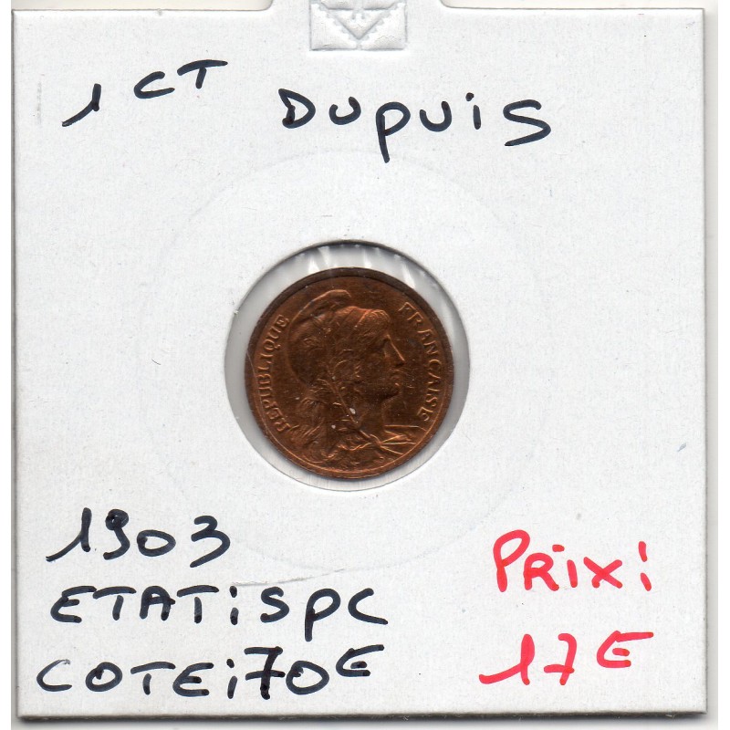 1 centime Dupuis 1903 Spl, France pièce de monnaie