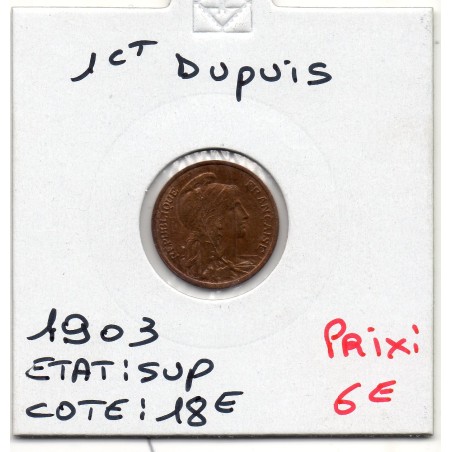 1 centime Dupuis 1903 Sup, France pièce de monnaie