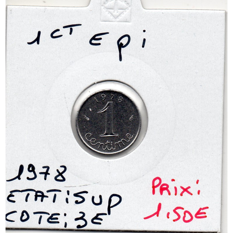 1 centime Epi 1978 Sup, France pièce de monnaie