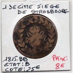 1 décime siège Strasbourg 1815 BB Napoléon 1er B, France pièce de monnaie