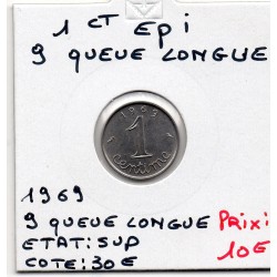 1 centime Epi 1969 queue longue Sup, France pièce de monnaie