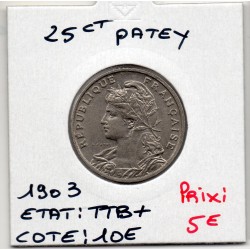 25 centimes Patey 1903 TTB+, France pièce de monnaie