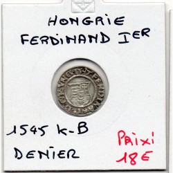 Hongrie Ferdinand 1er denier 1545 Kremnica TTB, pièce de monnaie