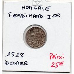 Hongrie Ferdinand 1er denier 1528 Kremnica Sup, pièce de monnaie