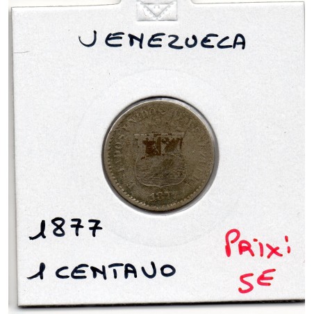 Venezuela 1 centavo 1877 B, KM Y25 pièce de monnaie