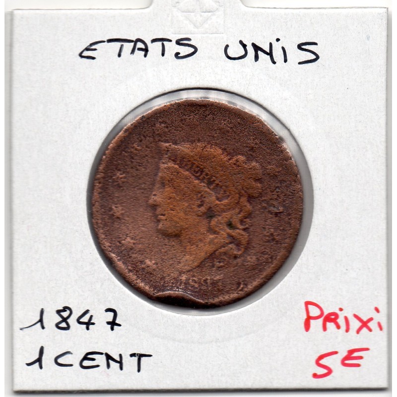 Etats Unis 1 cent 1847 AB, KM 67 pièce de monnaie