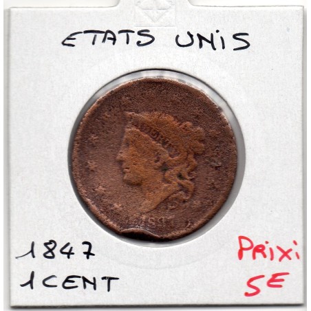 Etats Unis 1 cent 1847 AB, KM 67 pièce de monnaie