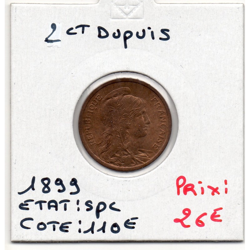 2 centimes Dupuis 1899 Spl, France pièce de monnaie