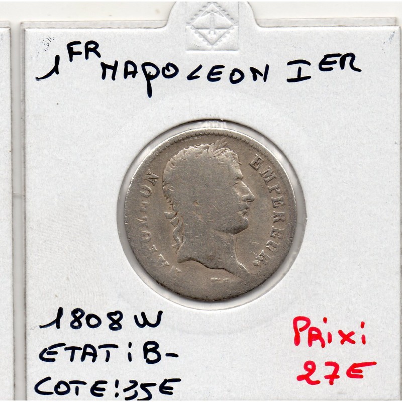 1 Franc Napoléon 1er 1808 W Lille B-, France pièce de monnaie