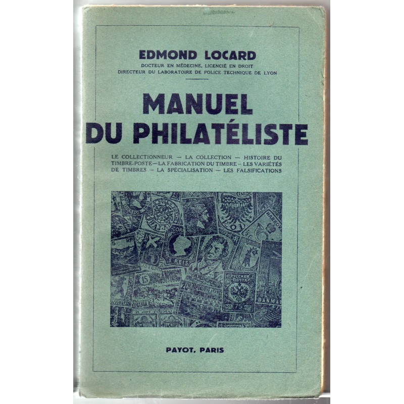 Manuel du philatéliste par Edmond LOCARD édition de 1942