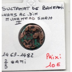 Bahmani Shams Al-din Muhammad Shah III 2/3 Gani 1463-1482 TB pièce de monnaie