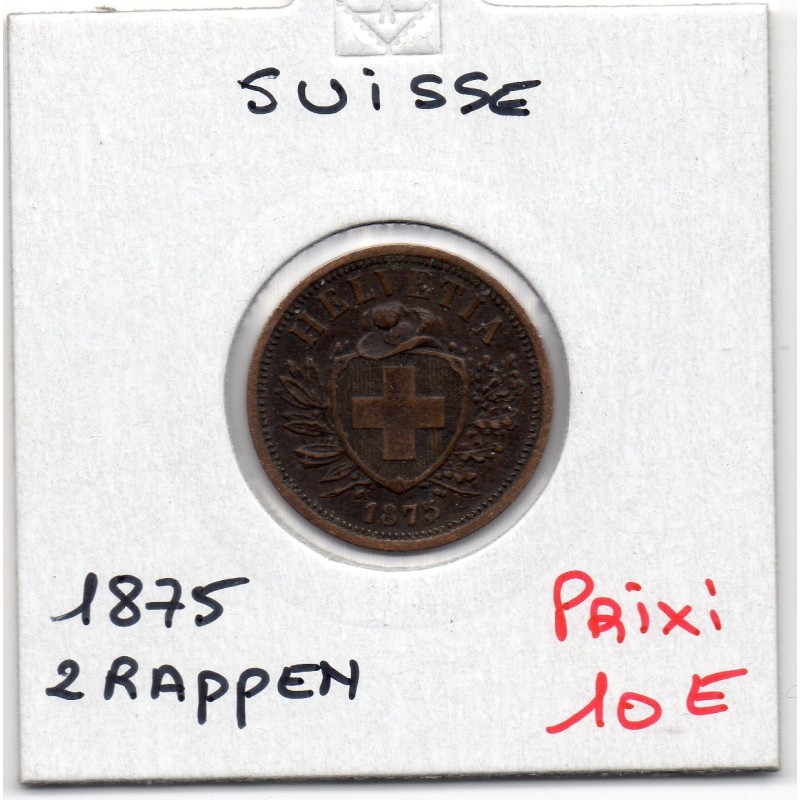 Suisse 2 rappen 1875 TTB+, KM 4.1 pièce de monnaie