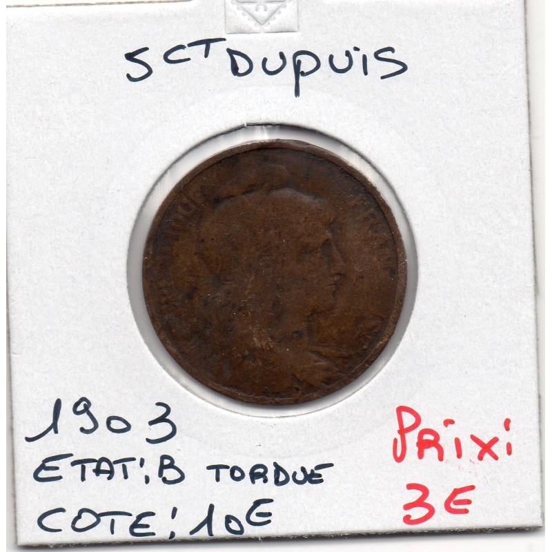 5 centimes Dupuis 1903 B tordue, France pièce de monnaie