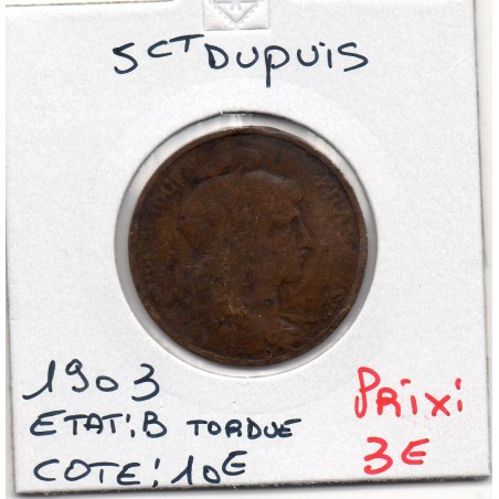 5 centimes Dupuis 1903 B tordue, France pièce de monnaie