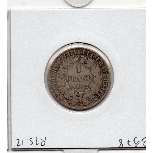 1 Franc Cérès 1872 K Bordeaux B+, France pièce de monnaie