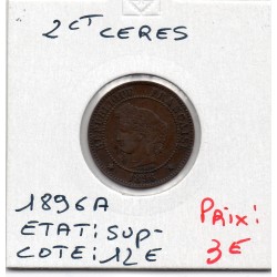 2 centimes Cérès 1896 Sup-, France pièce de monnaie