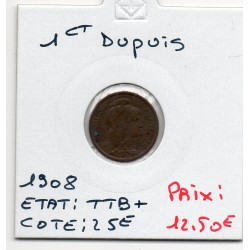 1 centime Dupuis 1908 TTB+, France pièce de monnaie