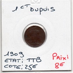 1 centime Dupuis 1909 TTB, France pièce de monnaie