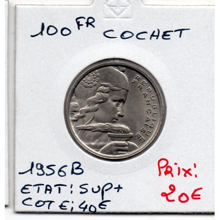 100 francs Cochet 1956 B Sup+, France pièce de monnaie