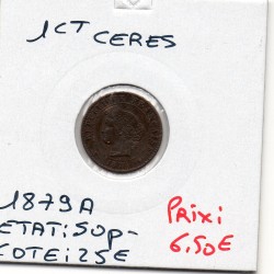 1 centime Cérès 1879 Sup-, France pièce de monnaie
