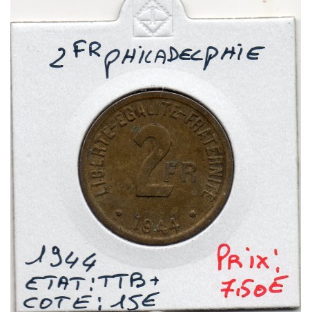 2 francs Philadelphie France Libre 1944 TTB+, France pièce de monnaie