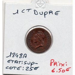 1 centime Dupré 1848 A paris Sup-, France pièce de monnaie