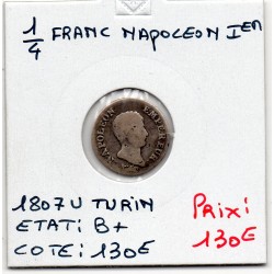1/4 Franc Napoléon 1er 1807 U Turin B+, France pièce de monnaie