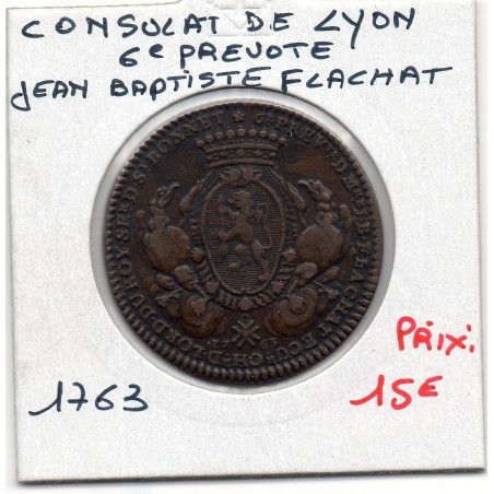 Jeton du Consulat de Lyon 1763, Prévot Jean-Baptiste Flachat 6eme prévoté