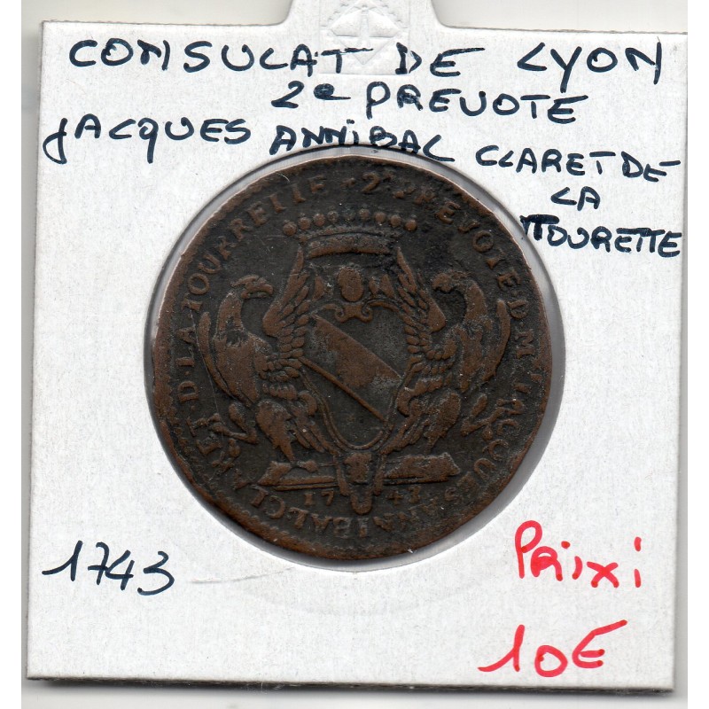 Jeton du Consulat de Lyon 1743, Prévot Jacques-Annibal Claret de la Tourette seconde prévoté